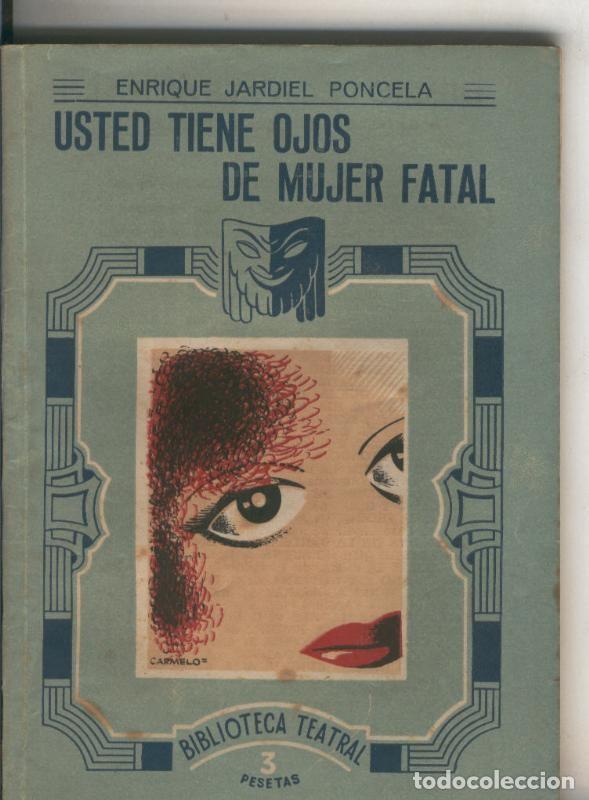 Libros: Biblioteca Teatral numero 091: Usted tiene ojos de mujer fatal - Enrique Jardiel Poncela