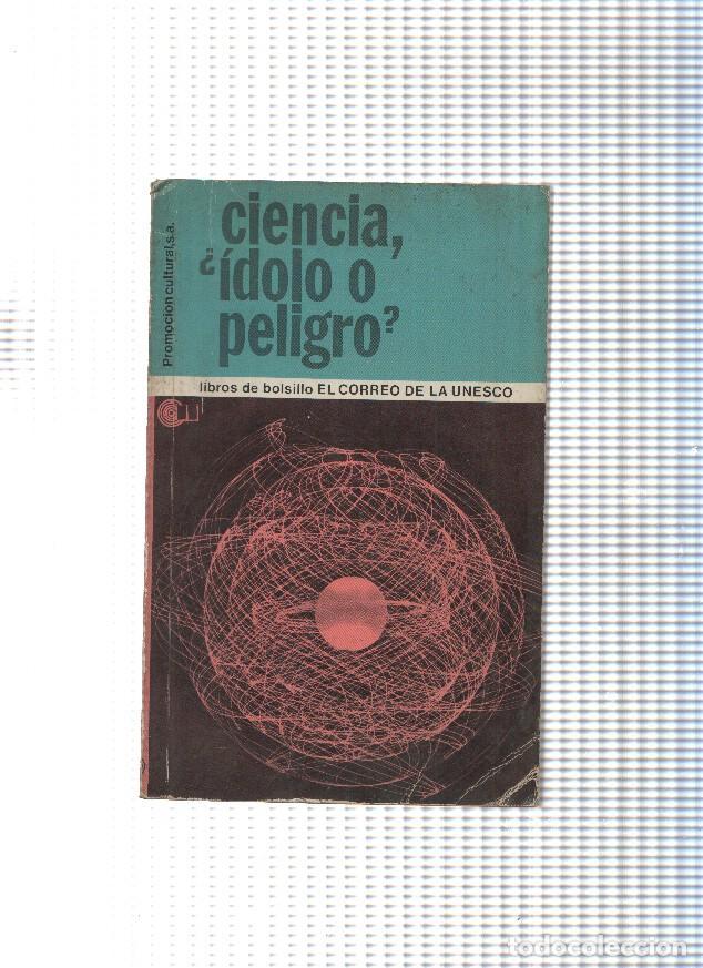 Libri di seconda mano: Libro de Bolsillo el Correo de la Unesco: Ciencia,: Idolo o peligro - varios