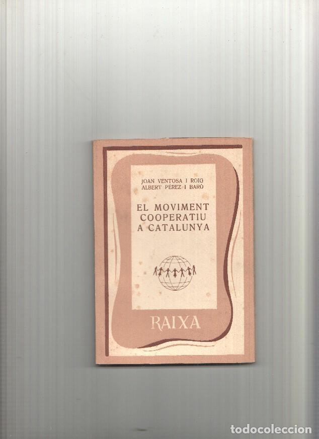 Libri di seconda mano: coleccion Raixa numero 50: El Moviment cooperatiu a Catalunya - Joan Ventosa i Roig - Albert Perez i