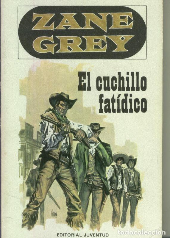 Libros: Zane Grey: El cuchillo fatidico - Zane Grey - Foto 1