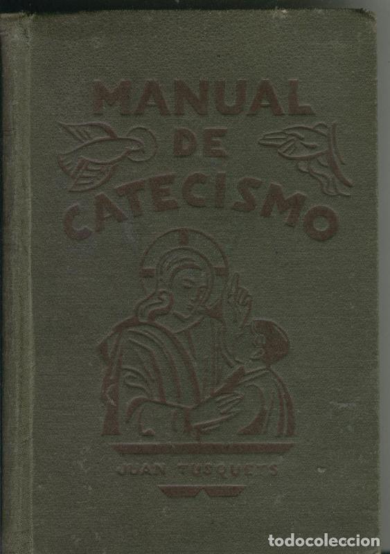 Libri di seconda mano: Manual de catecismo - Rdo. Juan Tusquets