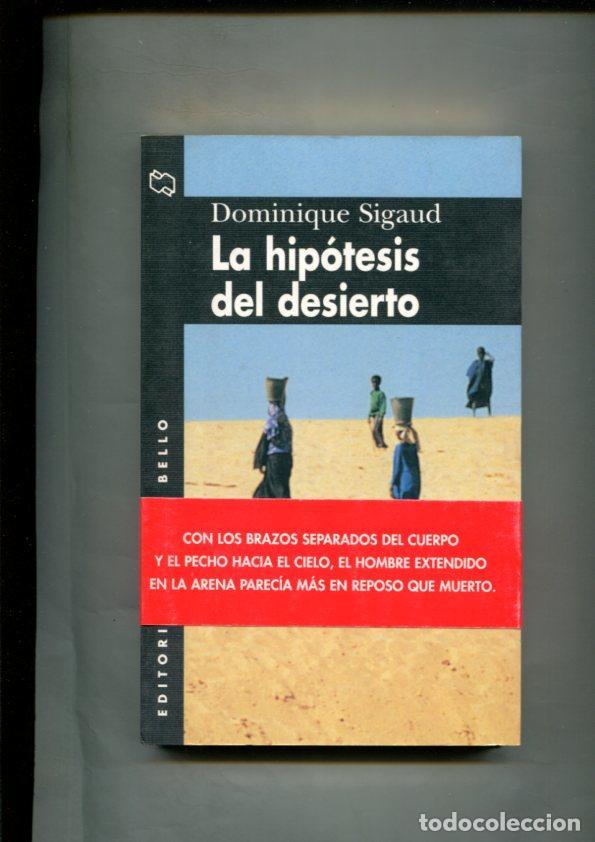 Libri di seconda mano: La hipotesis del desierto - Dominique Sigaud