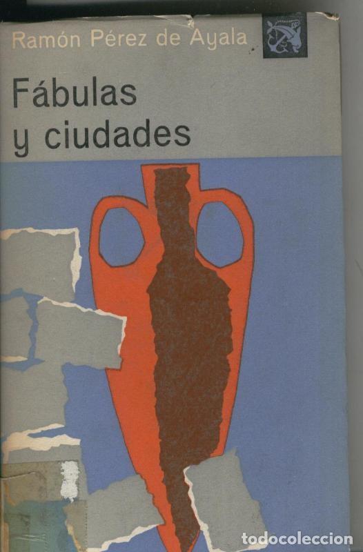 Libri di seconda mano: Fabulas y ciudades - Ramon Perez de Ayala