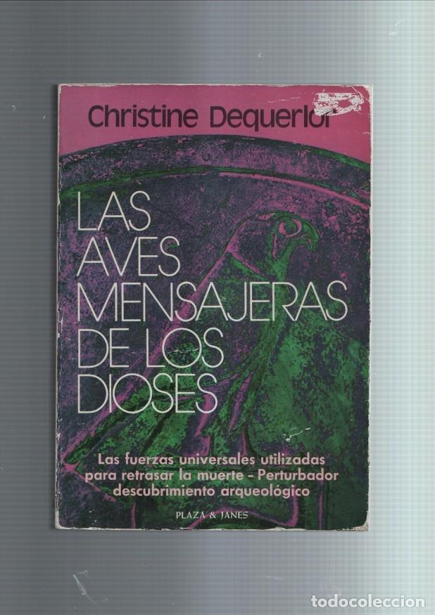 Libri di seconda mano: Las aves mensajeras de los dioses - Christine Dequerlor