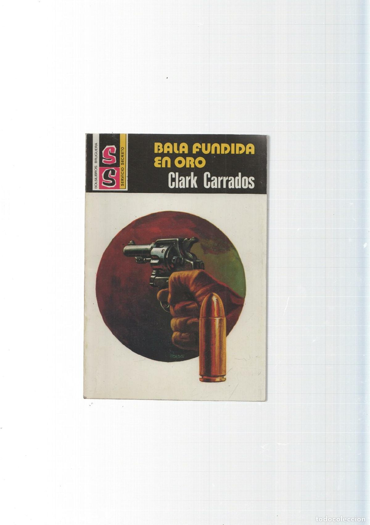 Libri di seconda mano: Servicio Secreto SS numero 1473: Bala fundida en oro - Clark Carrados