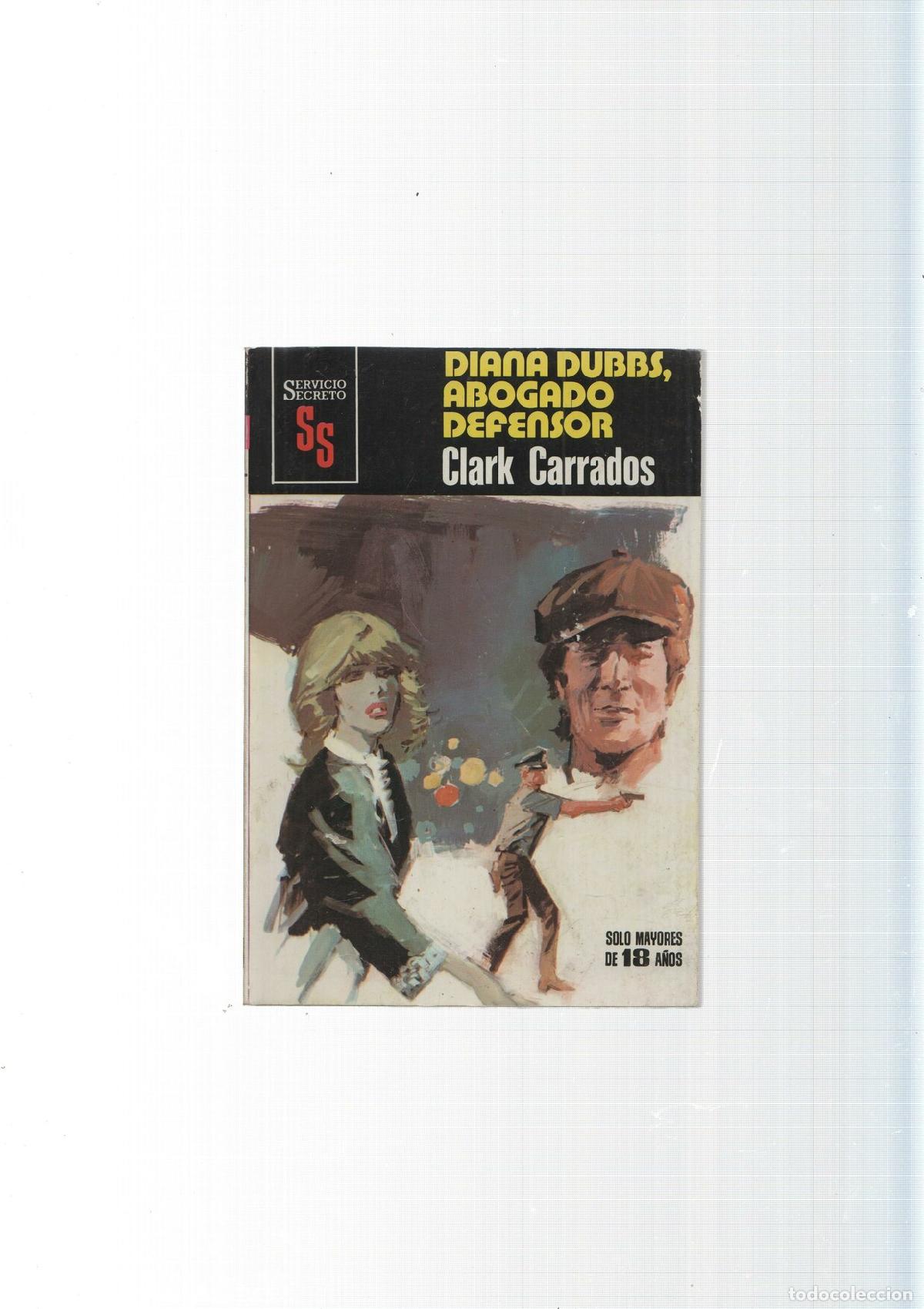 Libros: Servicio Secreto numero 1529: Diana Dubbs, abogado defensor - Clark Carrados