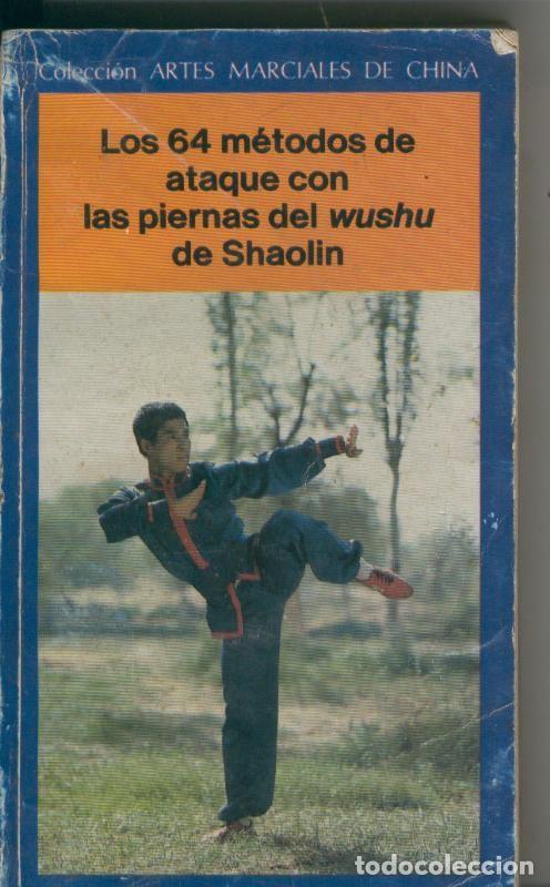 B&uuml;cher: Artes marciales de China: Los 64 metodos de ataque con las piernas del Wushu de Shaolin - Wang Xinde