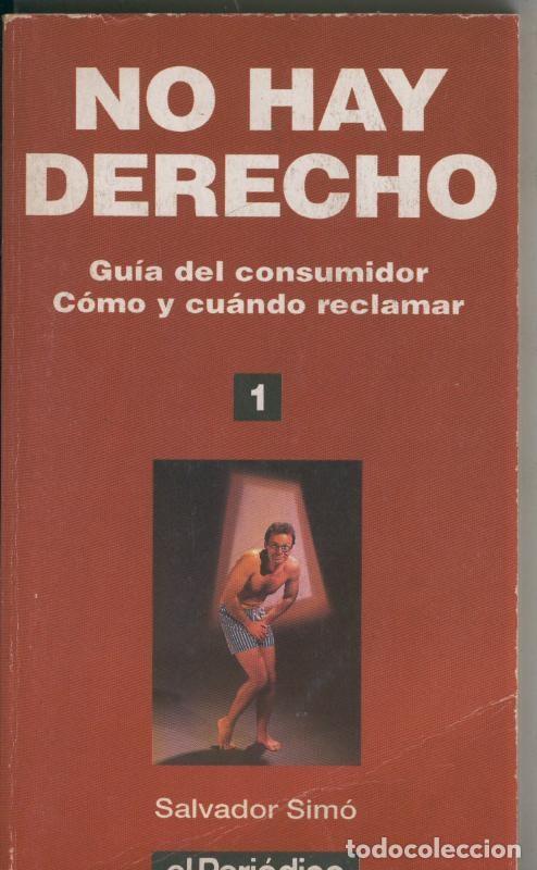 Libri di seconda mano: Guia del consumidor numero 1: No hay derecho - Salvadore Simo