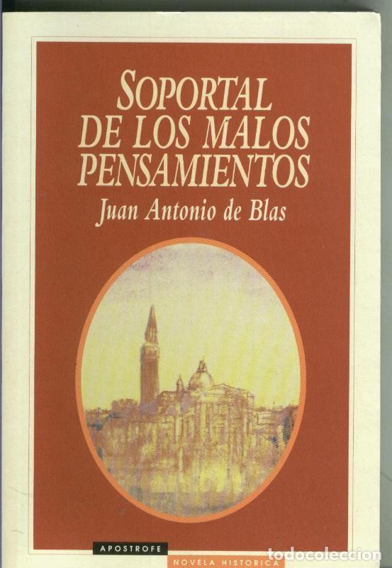 Libri di seconda mano: Soportal de los malos pensamientos - Juan Antonio de Blas