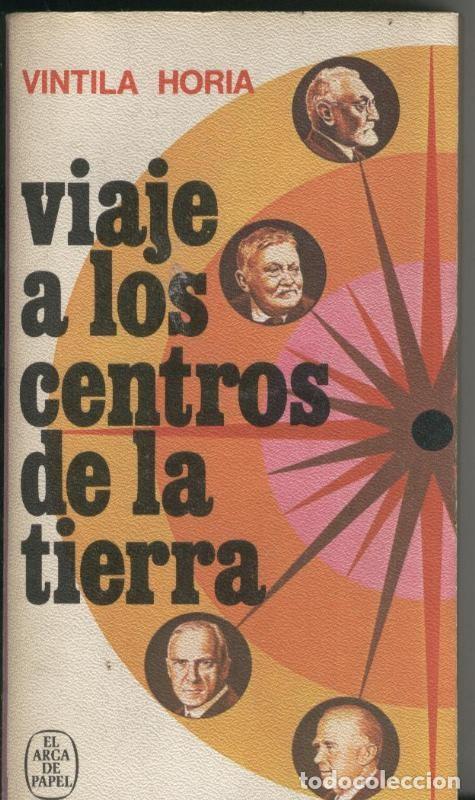 Libros: Viaje a los centros de la tierra - Vintila Horia - Foto 1