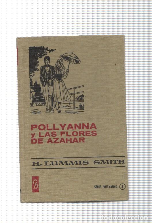 Libri di seconda mano: Historia Seleccion serie Pollyanna numero 3: Pollyanna y las flores de azahar - H. Lummis Smith
