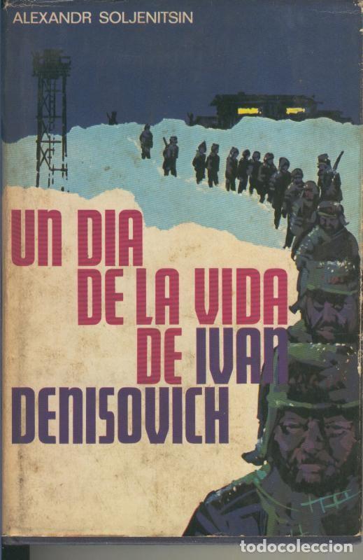 Libros: Un dia de la vida de Ivan Denisovich - Alexandr Soljenitsin - Foto 1