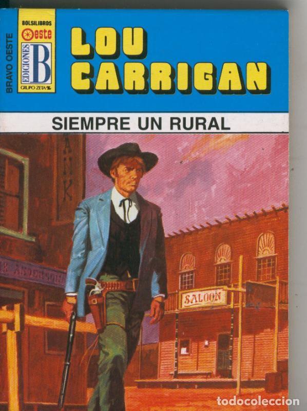 B&uuml;cher: Bravo Oeste azul numero 283: Siempre un rural - Lou Carrigan