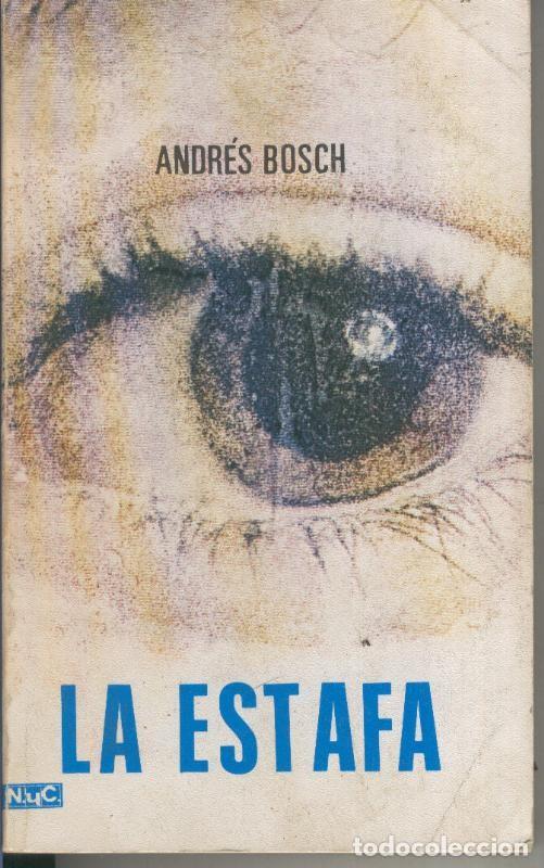 Libros: La estafa - Andres Bosch - Foto 1