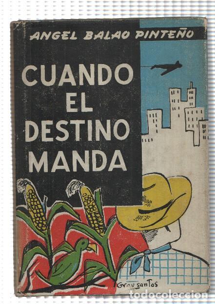 Libros: Cuando el destino manda - Angel Balao Pinte&ntilde;o - Foto 1