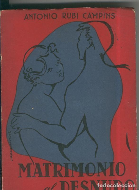 B&uuml;cher: Matrimonio al desnudo (papel con manchas amarillas de haber estado en lugar humedo) - Antonio Rubi C