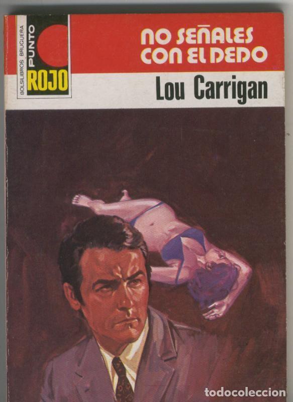 Libros: Punto Rojo: No se&ntilde;ales con el dedo - Lou Carrigan