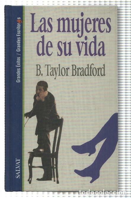 Libri di seconda mano: Las mujeres de su vida - B.Taylor Bradford