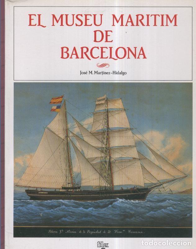 Libros: El museu maritim de Barcelona - Jose M.Martinez Hidalgo - Foto 1