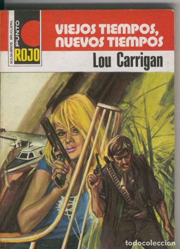 Libros: Coleccion Punto Rojo numero 0806: Viejos tiempos, nuevos tiempos - Lou Carrigan
