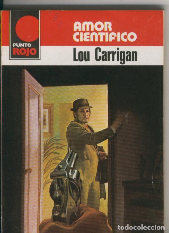 Libri di seconda mano: Punto Rojo numero 0905. amor cientifico - Lou Carrigan
