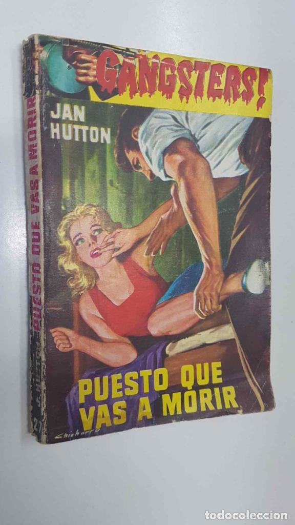 Libros: Coleccion Gangsters num 27: Puesto que vas a morir - Jan Hutton - Jan Hutton (Angel Rodriguez Illera