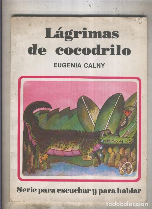 B&uuml;cher: Lagrimas de cocodrilo, serie para escuchar y para hablar - Eugenia Calny