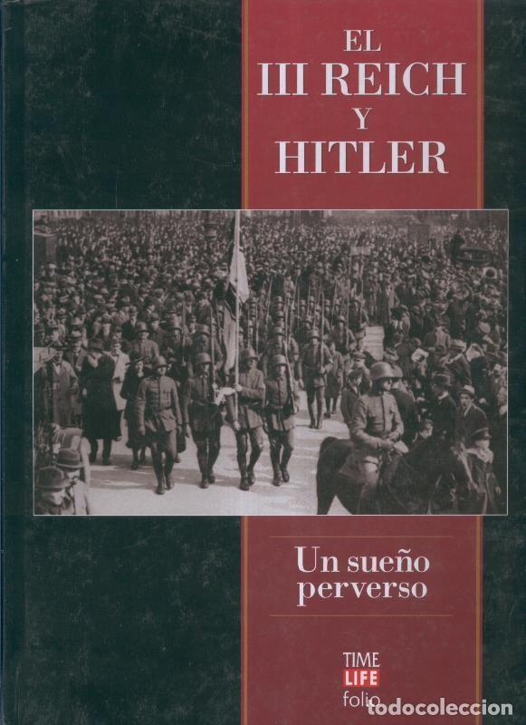 books: El III Reich y Hitler: Un sue&ntilde;o perverso - Varios