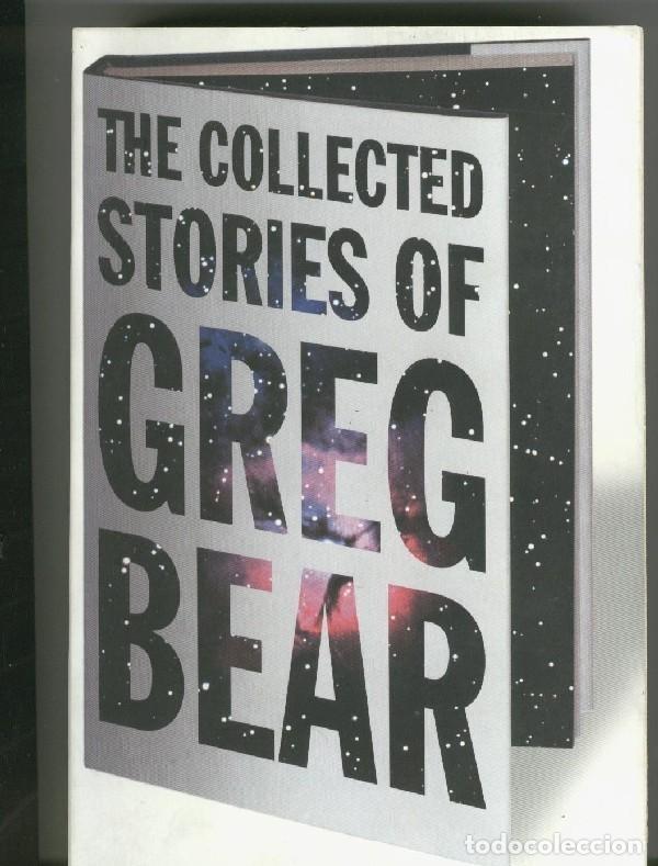 books: The Collected Stories Of Greg Bear - Greg Bear
