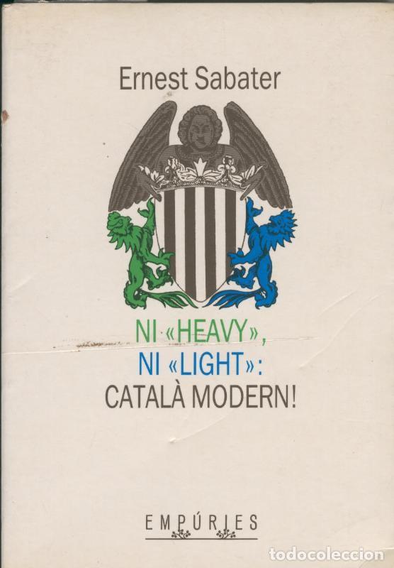 Libri di seconda mano: Ni heavy ni light. Catala modern - Ernest Sabater