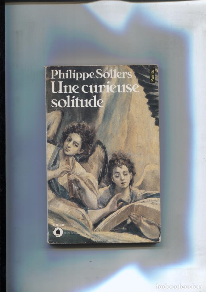 books: Une curieuse solitude - Philippe Sollers