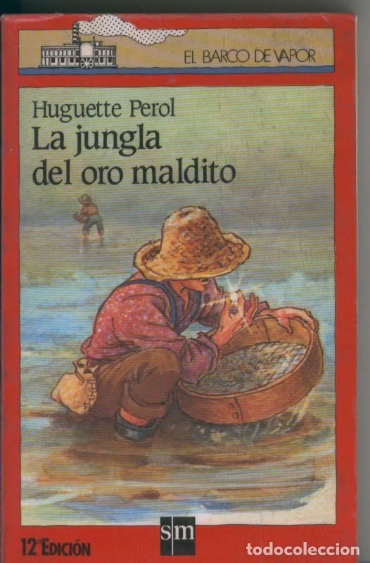 B&uuml;cher: El Barco de vapor: La jungla del oro maldito - Huguette Perol