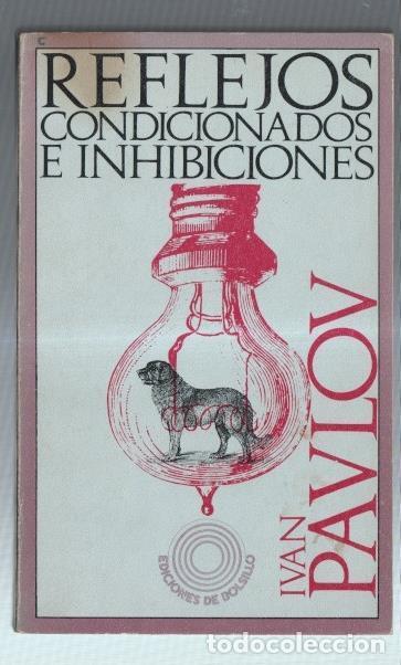 Libros: Reflejos condicionados e inhibiciones - Ivan Pavlov - Foto 1