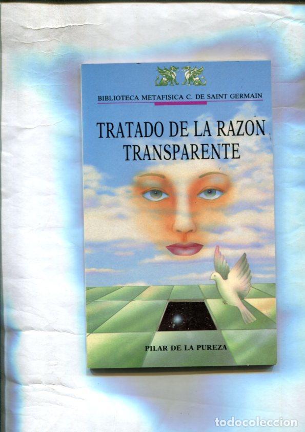 Libros: Tratado de la razon transparente - Pilar de la Pureza