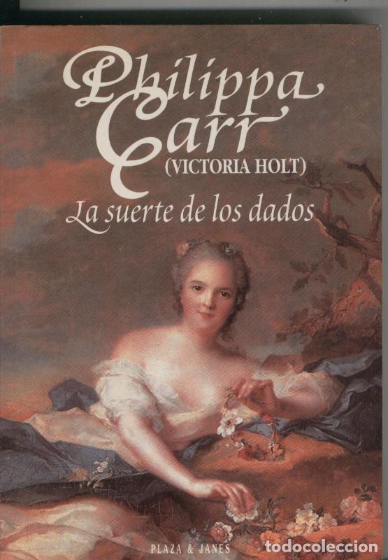 Libros: La suerte de los dados - Philippa Carr(Victoria Holt) - Foto 1
