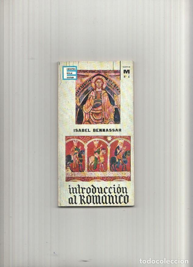 Libri di seconda mano: Introduccion al Romanico - Isabel Bennassar