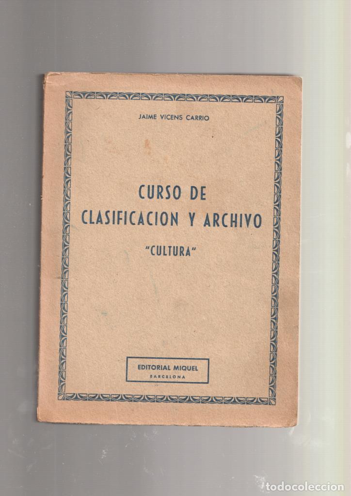 Libri di seconda mano: Curso de clasificacion y archivo cultura - Jaime Vicens Carrio
