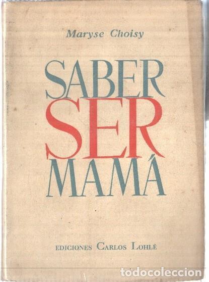 Libros: Saber ser mama - Maryse Choisy
