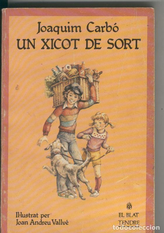 Libros: Un xicot de sort - Joaquim Carbo