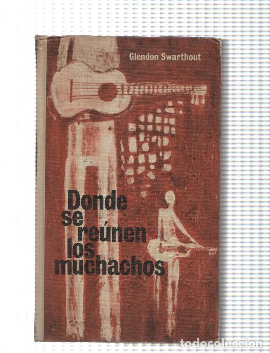 Libri di seconda mano: Donde se reunen los muchachos - Glendon Swarthout
