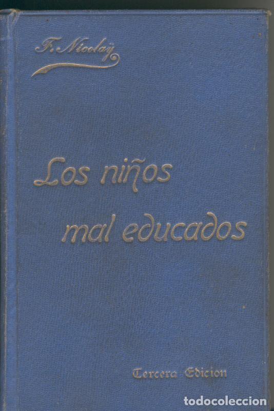 Libri di seconda mano: Los ni&ntilde;os mal educados - Fernando Nicolay