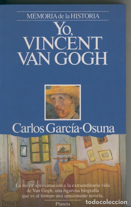 books: Memoria de la Historia: Yo, Vicent Van Gogh - Carlos Garcia Osuna