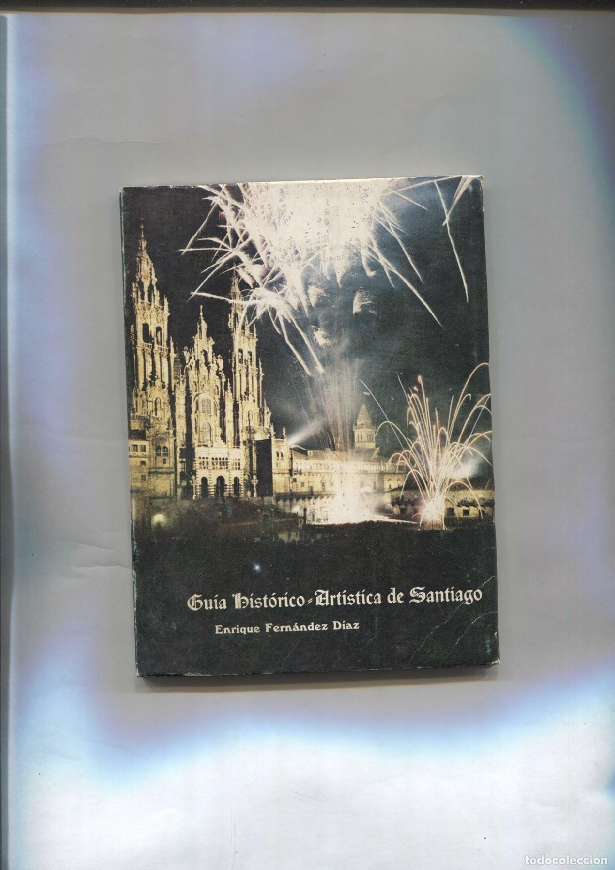 Libros: Guia Historico-Artistica de Santiago - Enrique Fernandez Diaz