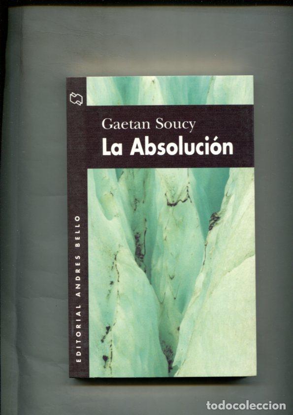 Libri di seconda mano: La absolucion - Gaetan Soucy