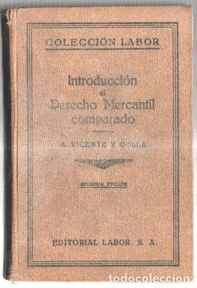 B&uuml;cher: Coleccion Labor: Introduccion al derecho mercantil comparado (ejemplar aviejado) - A. Vicente y Gell