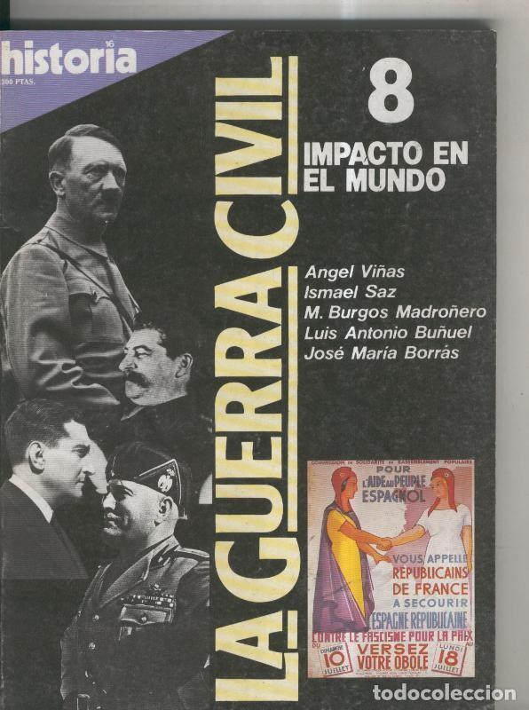 books: Historia 16: La Guerra Civil numero 08: Impacto en el mundo - Varios