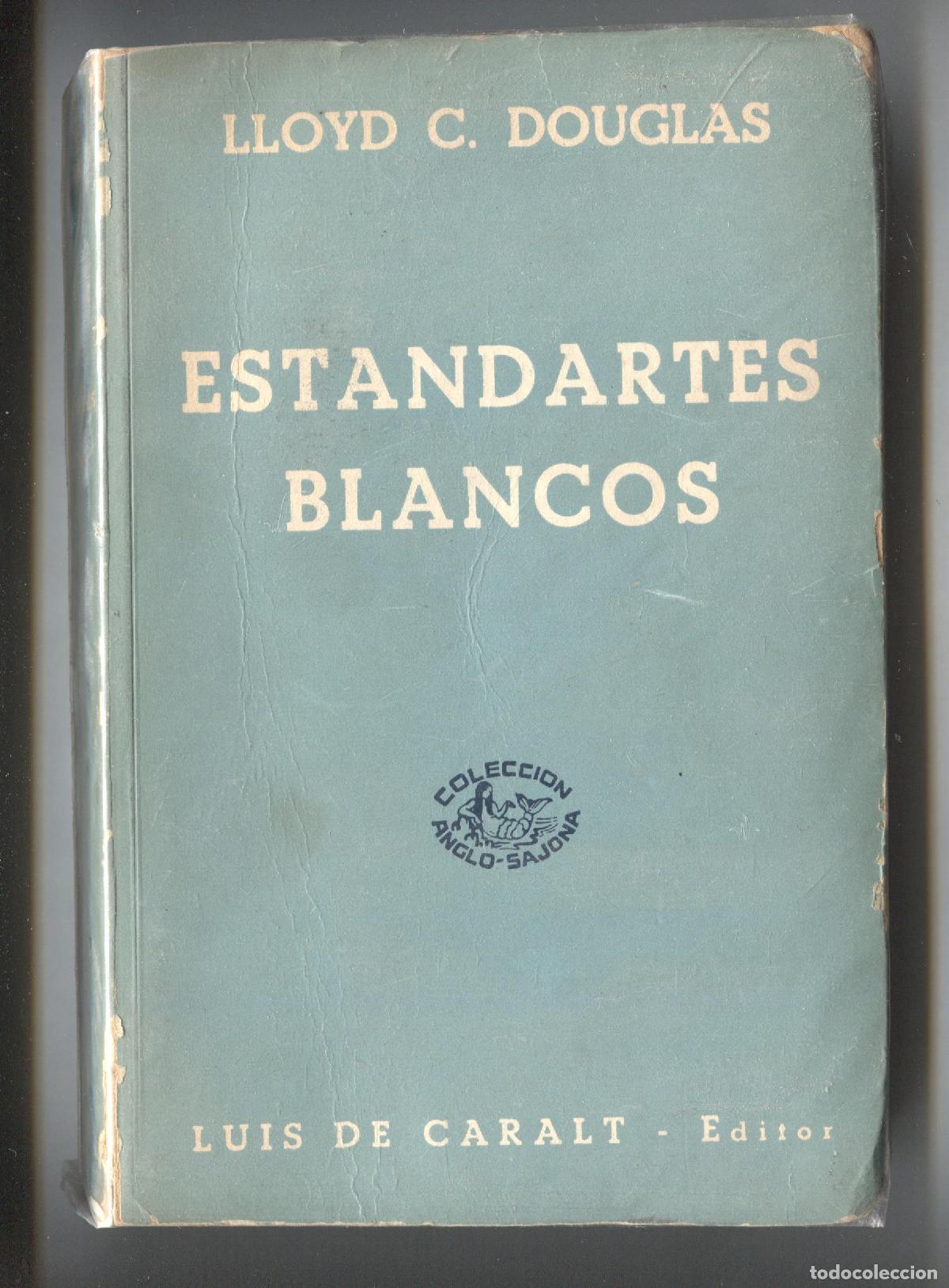 Libros: Estandartes blancos - Lloyd C.Douglas - Foto 1