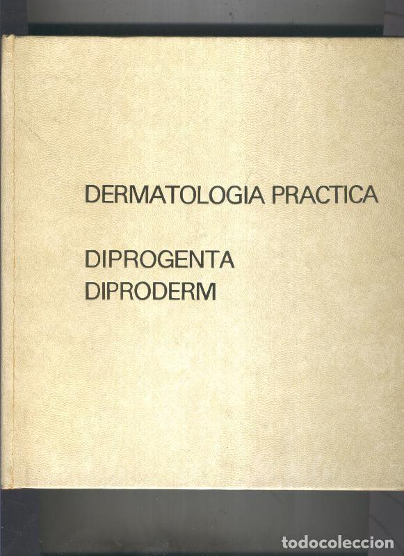 Libri di seconda mano: Dermatologia practica, Diprogente, Diproderm - Varios