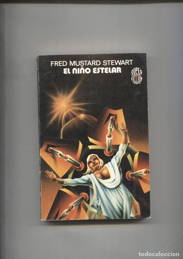 Libri di seconda mano: Super Ficcion numero 52: El ni&ntilde;o estelar - Fred Mustard Stewart