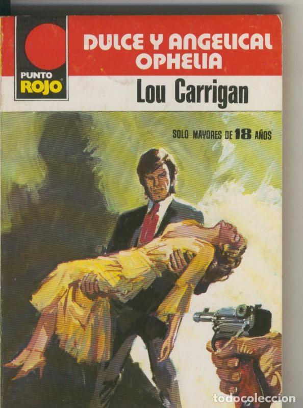 Libros: Punto Rojo numero 0933: Dulce y angelical ophelia - Lou Carrigan